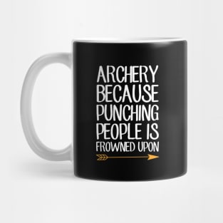 Archery because punching people is frowned upon Mug